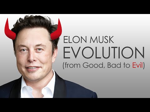 The Evolution of Elon Musk – from Good, Bad to Evil