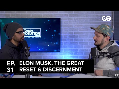 Elon Musk, The Great Reset & Discernment | Arjun Walia | Ep. 31| The CE Show