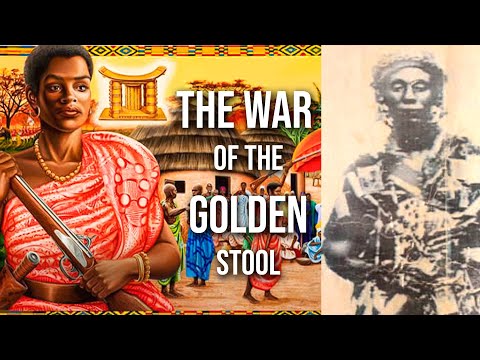 The Hidden Secret of Yaa Asantewa's Golden Stool: Defeating the British Empire