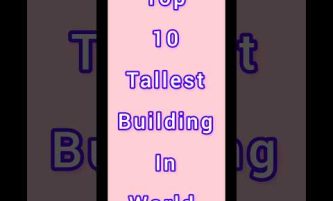 top 10 tallest building in world #top10 #youtubeshorts #shorts #viral #trending #tallest #building