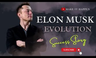 Evolution Journey Of Elon Musk – Success Story 2023