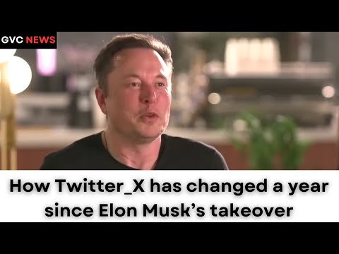 "Twitter_X: One Year Post Elon Musk's Takeover – The Evolution and Impact | GVC News"