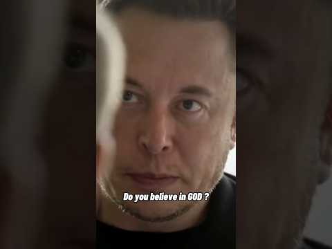 Elon musk about God . #billionaire #trending #viralvideo #viral #youtubeshorts #facts #elonmusk