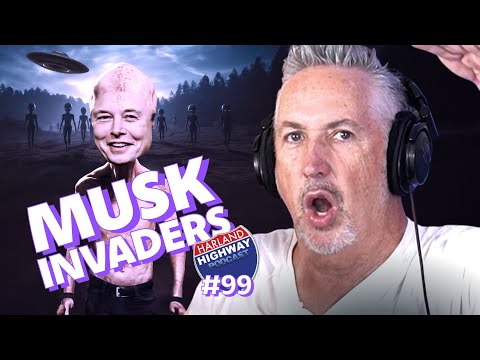 ELON MUSK EXPOSED – Harland submits the alien invasion is coming from within! And millipedes! #99