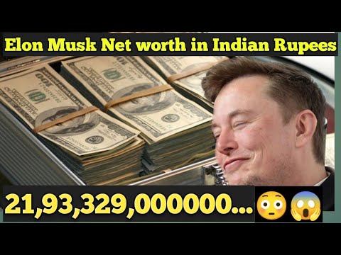 Elon Musk Net worth in Indian Rupees || 22,00,000,00000000 Cr😱