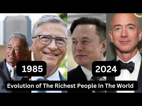 Evolution of The Richest People In The World Between 1985 – 2024