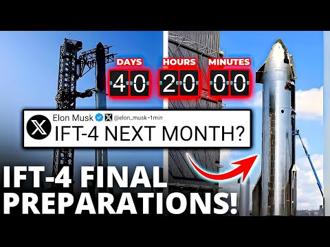 SpaceX FINAL Launch Preparations For Starship IFT 4!