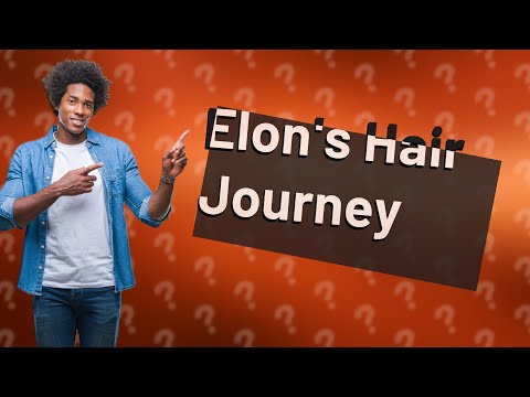 What age did Elon Musk lose his hair?